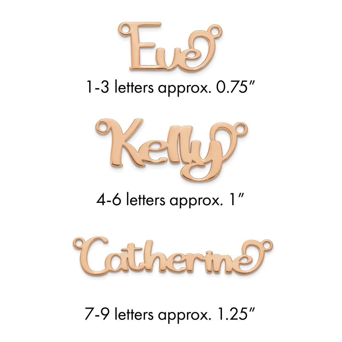 Three rose gold-toned name pendants showing size scale: "Eva" at 0.75 inches, "Kelly" at 1 inch, and "Catherine" at 1.25 inches, each with small loops for hanging.