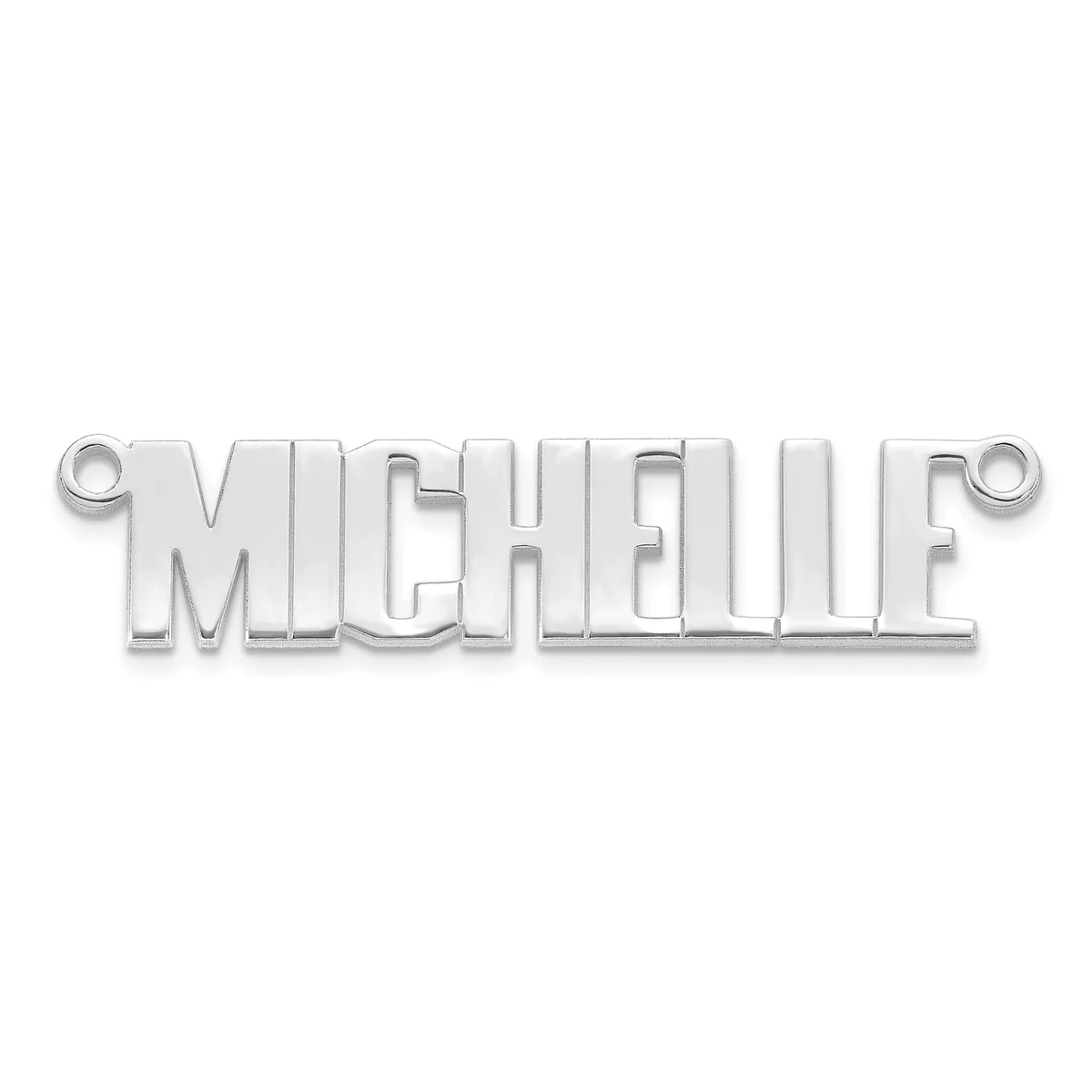 A silver-toned metal pendant with the word "MICHELLE" in block letters, featuring small circular loops on each end for attachment.