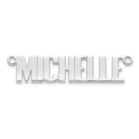 A silver-toned metal pendant with the word "MICHELLE" in block letters, featuring small circular loops on each end for attachment.
