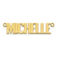 Gold-toned metal nameplate pendant with the word "MICHELLE" in block letters, featuring small loops at each end for attachment.