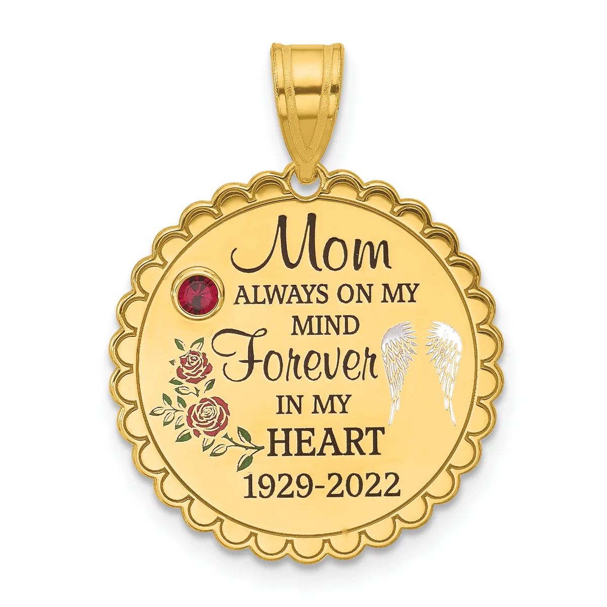 Gold-colored round pendant with scalloped edges, engraved text reading "Mom Always On My Mind Forever In My Heart 1929-2022," decorated with a red gemstone, rose flowers, and angel wings.
