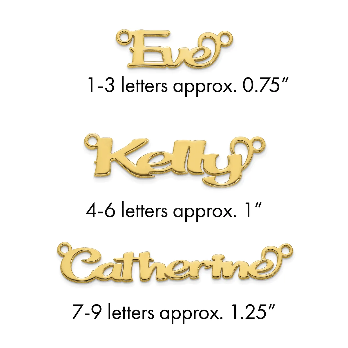 Three gold-toned metal name pendants with loops, labeled by letter count and approximate width: Eva at 0.75 inches, Kelly at 1 inch, and Catherine at 1.25 inches.